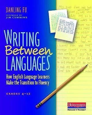 Writing Between Languages - Danling Fu