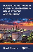 Cover-Bild zum Titel 'Numerical Methods in Chemical Engineering Using Python® and Simulink®' von 'Nayef Ghasem'
