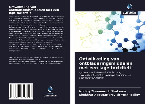Ontwikkeling van ontbladeringsmiddelen met een lage toxiciteit - Norboy Zhumaevich Shakarov, Shukhrat Abdugafforovich Yeshkobilov