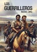 Cover-Bild zum Titel 'Los guerrilleros' von 'Rafael Lora'