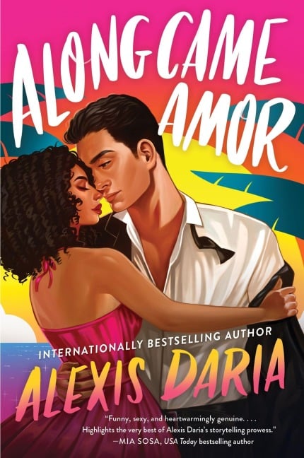 Along Came Amor - Alexis Daria