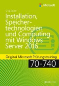 Cover-Bild zum Titel 'Installation, Speichertechnologien und Computing mit Windows Server 2016' von 'Craig Zacker'