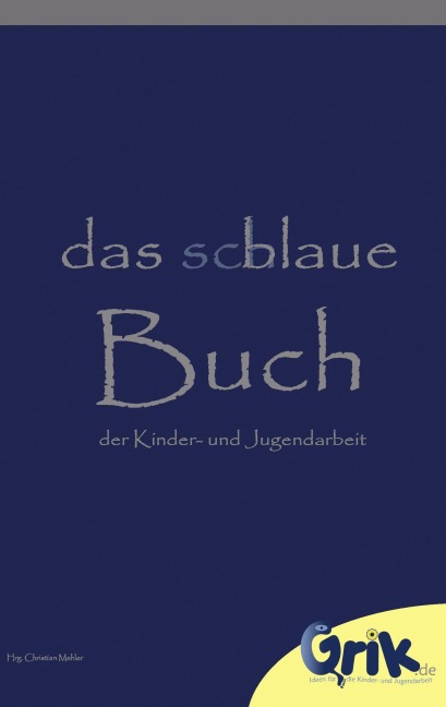 das schlaue, blaue Buch der Kinder- und Jugendarbeit - 