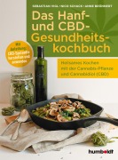 Cover-Bild zum Titel 'Das Hanf- und CBD-Gesundheitskochbuch' von 'Sebastian Vigl, Nico Schack, Anne Brünnert'