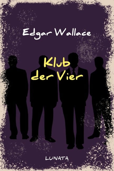 Klub der Vier - Edgar Wallace