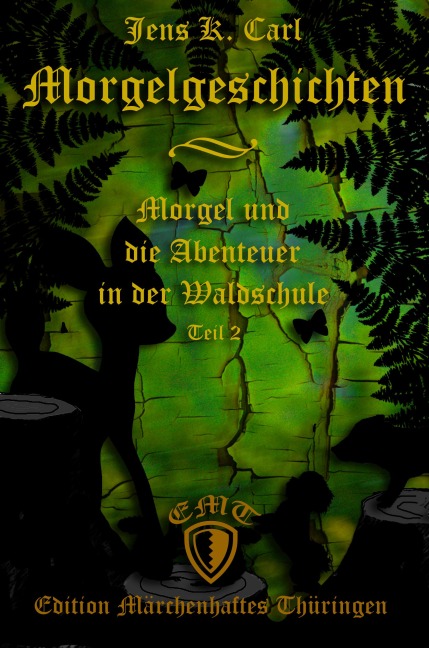 Morgel und die Abenteuer in der Waldschule - Jens K. Carl