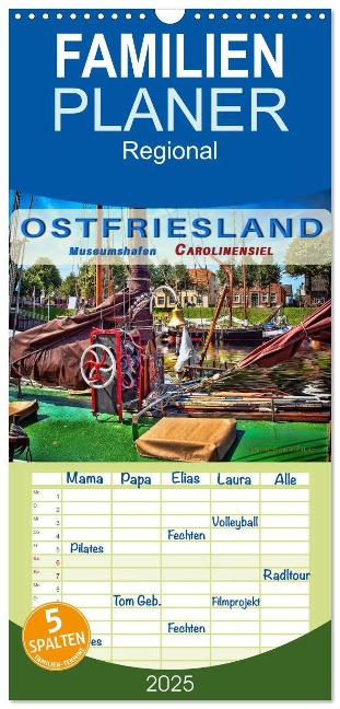 Familienplaner 2025 - Ostfriesland - Museumshafen Carolinensiel mit 5 Spalten (Wandkalender, 21 x 45 cm) CALVENDO - Peter Roder