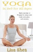 Cover-Bild zum Titel 'Yoga in Bed for All Ages' von 'Lisa Shea'