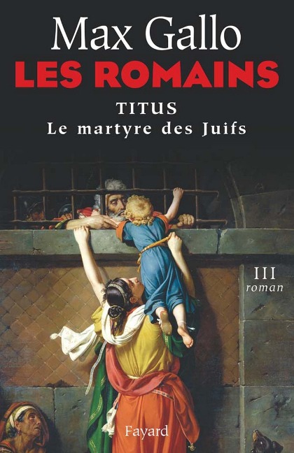 Les Romains - Max Gallo