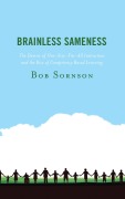 Cover-Bild zum Titel 'Brainless Sameness' von 'Bob Sornson'