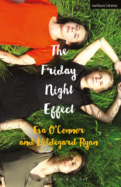 The Friday Night Effect - Eva O'Connor, Hildegard Ryan