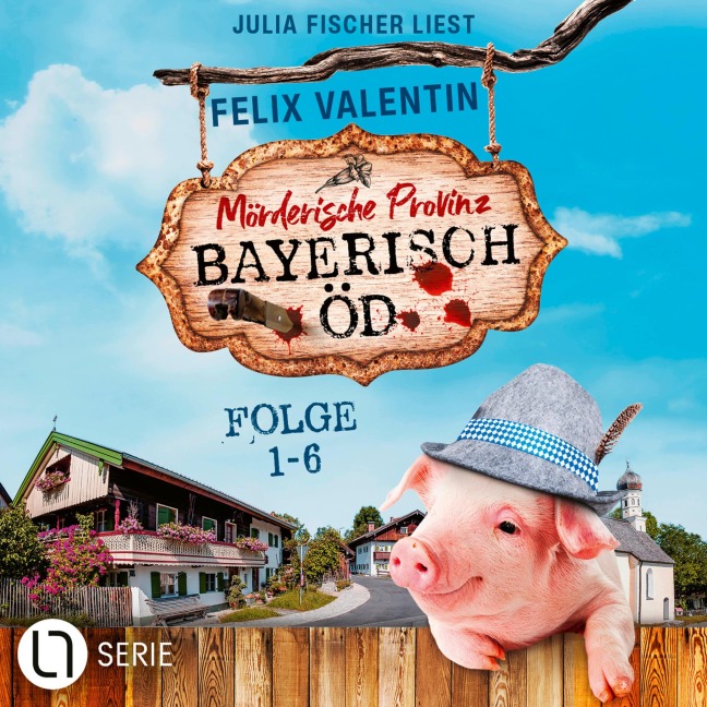 Bayerisch Öd - Sammelband - Felix Valentin