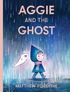 Cover-Bild zum Titel 'Aggie and the Ghost' von 'Matthew Forsythe'