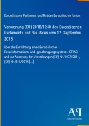 Cover-Bild zum Titel 'Verordnung (EU) 2018/1240 des Europäischen Parlaments und des Rates vom 12. September 2018' von 'Europäisches Parlament und Rat der Europäischen Union'