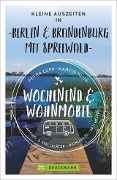 Cover-Bild zum Titel 'Wochenend und Wohnmobil - Kleine Auszeiten Berlin & Brandenburg mit Spreewald' von 'Petra Lupp, Martin Klug'