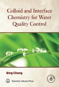 Cover-Bild zum Titel 'Colloid and Interface Chemistry for Water Quality Control' von 'Qing Chang'