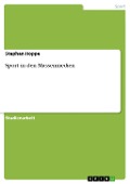 Cover-Bild zum Titel 'Sport in den Massenmedien' von 'Stephan Hoppe'