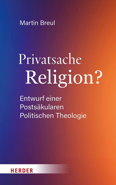 Privatsache Religion? - Martin Breul