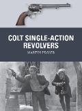 Cover-Bild zum Titel 'Colt Single-Action Revolvers' von 'Martin Pegler'
