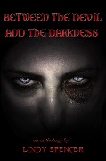 Cover-Bild zum Titel 'Between the Devil and the Darkness' von 'Lindy Spencer'