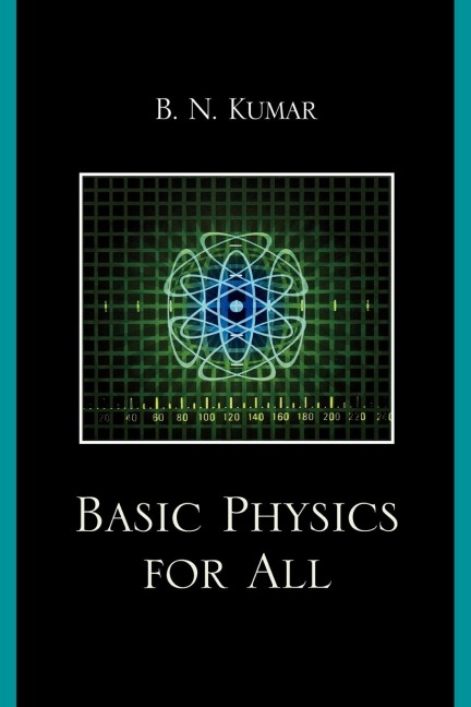 Basic Physics for All - B. N. Kumar