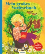 Cover-Bild zum Titel 'Kinderbücher aus den 1970er-Jahren: Mein großes Vorlesebuch' von 'Grimm Brüder, Theodor Storm, Bruno Horst Bull'