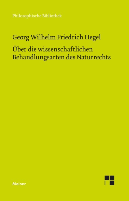 Über die wissenschaftlichen Behandlungsarten des Naturrechts - Georg Wilhelm Friedrich Hegel