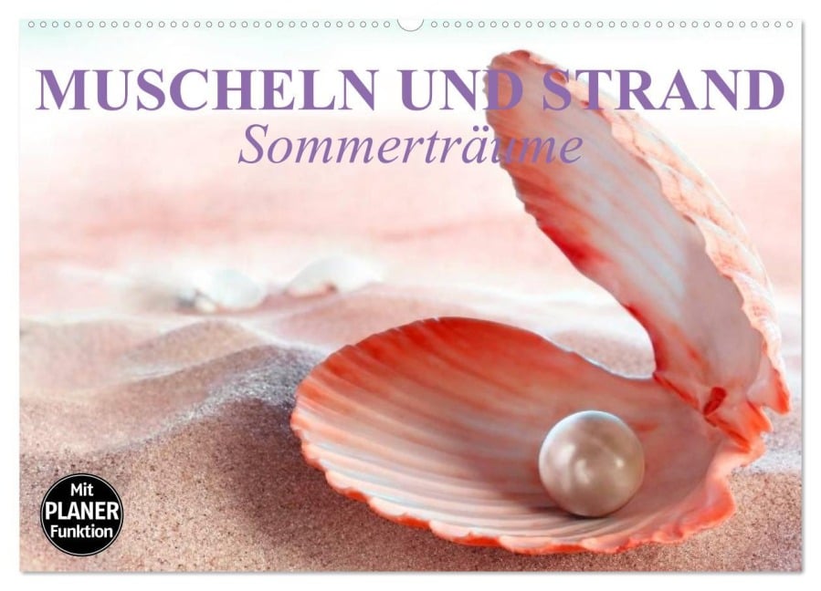 Muscheln und Strand - Sommerträume (Wandkalender 2025 DIN A2 quer), CALVENDO Monatskalender - Elisabeth Stanzer