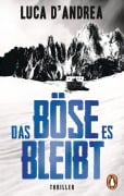 Cover-Bild zum Titel 'Das Böse, es bleibt' von 'Luca D'Andrea'