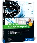 Praxishandbuch SAP Query-Reporting - Stephan Kaleske, Karin Bädekerl, Heinz Forsthuber