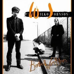 Barbed Wire Blues (Reissue) - Wilko Johnson