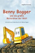 Cover-Bild zum Titel 'Benny Bagger und die größte Motorshow der Welt' von 'Angelika Christiani'