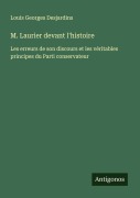 Cover-Bild zum Titel 'M. Laurier devant l'histoire' von 'Louis Georges Desjardins'