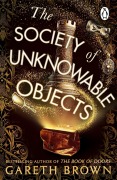 Cover-Bild zum Titel 'The Society of Unknowable Objects' von 'Gareth Brown'