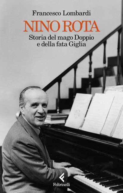 Nino Rota. Storia del mago Doppio e della fata Giglia - Francesco Lombardi