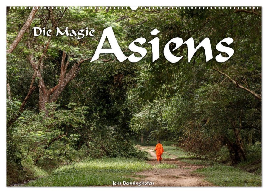 Die Magie Asiens (Wandkalender 2026 DIN A2 quer), CALVENDO Monatskalender - Jens Benninghofen