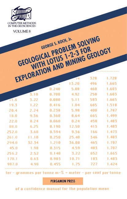 Geological Problem Solving with Lotus 1-2-3 for Exploration and Mining Geology - G. S. Koch