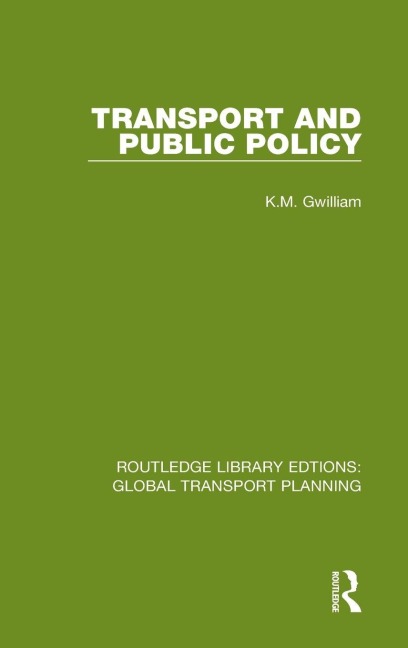 Transport and Public Policy - K. M. Gwilliam