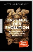 Cover-Bild zum Titel 'Das Ende der Evolution' von 'Matthias Glaubrecht'