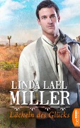 Lächeln des Glücks - Linda Lael Miller