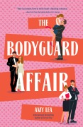 Cover-Bild zum Titel 'The Bodyguard Affair' von 'Amy Lea'