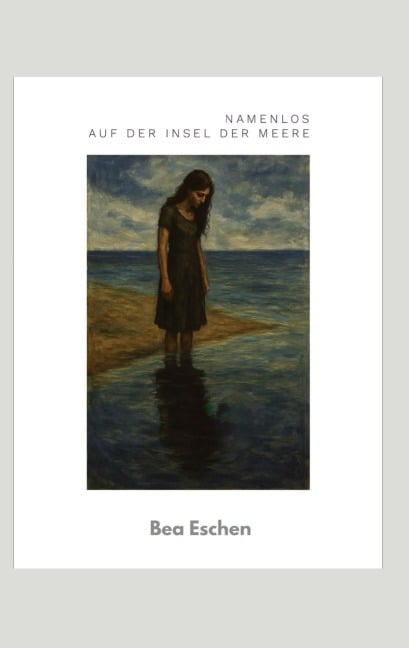 Namenlos auf der Insel der Meere - Bea Eschen