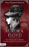 Cover-Bild zum Titel 'Aurora Floyd' von 'Mary Elizabeth Braddon'