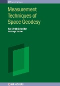 Cover-Bild zum Titel 'Measurement Techniques of Space Geodesy' von 'Karl Ulrich Schreiber, Urs Hugentobler'