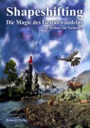 Cover-Bild zum Titel 'Shapeshifting - Die Magie des Gestaltwandelns' von 'Nerthus von Norderney'