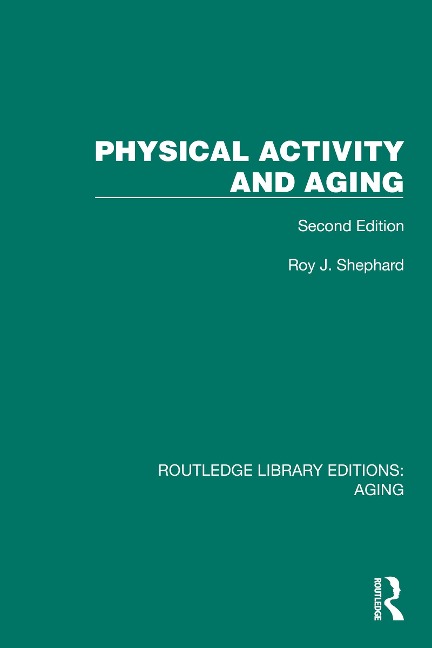Physical Activity and Aging - Roy Shephard