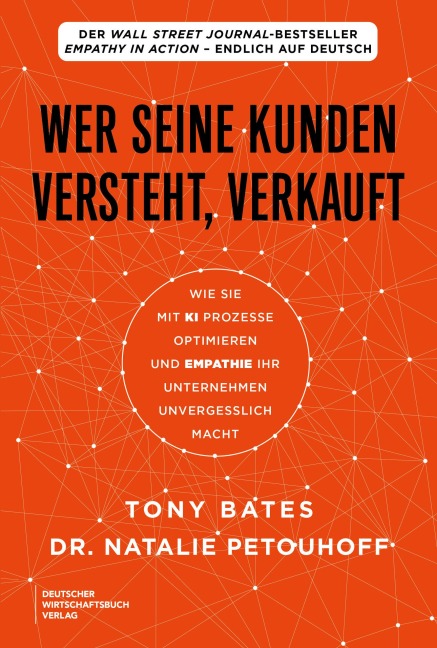 Wer seine Kunden versteht, verkauft - Tony Bates, Natalie Petouhoff