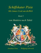 Cover-Bild zum Titel 'Schiffskater Pixie mit James Cook um die Welt' von 'Wolfgang Schwerdt, Jonathan Petry'