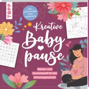Cover-Bild zum Titel 'Kreative Babypause' von 'Frechverlag'