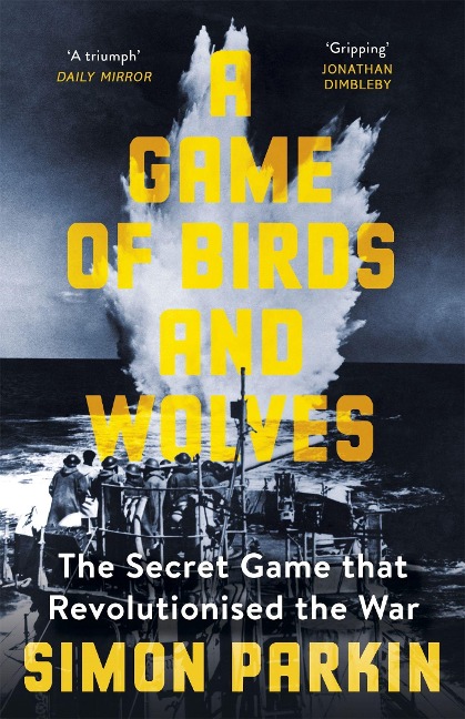 A Game of Birds and Wolves - Simon Parkin